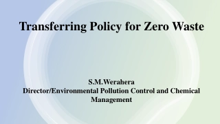 Transferring Policy for Zero Waste