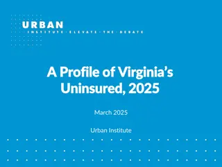 Insights into Virginia's Uninsured Population and Healthcare Policy Trends