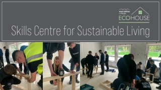 Alex Linkston Skills Centre for Sustainable Living: A Hub for Environmental Innovation