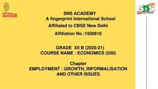 Employment Growth, Informalization, and Economic Issues in India