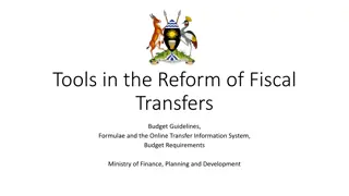 Tools in the Reform of Fiscal Transfers - Budget Guidelines & Formulae