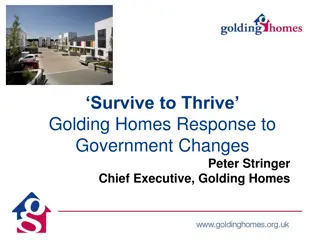 Survive to Thrive: Impact of Government Changes on Golding Homes Response