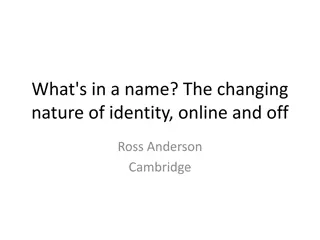 The Changing Nature of Identity: Online and Offline Insights