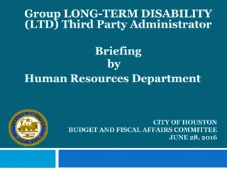 Long-Term Disability (LTD) Process Briefing for City of Houston Employees