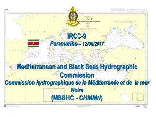 Mediterranean and Black Seas Hydrographic Commission Overview
