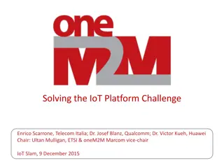 Solving the IoT Platform Challenge with Global M2M/IoT Specifications