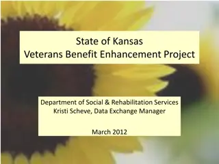 Kansas Veterans Benefit Enhancement Project Overview