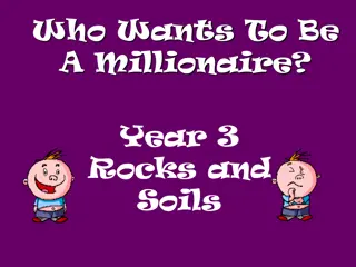 Who Wants To Be A Millionaire: Year 3 Rocks and Soils