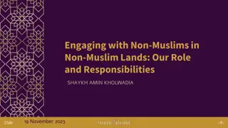 Engaging with Non-Muslims in Non-Muslim Lands: Understanding Roles and Responsibilities