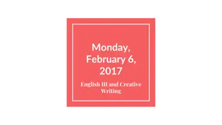 English III and Creative Writing Class Schedule for February 6-9, 2017