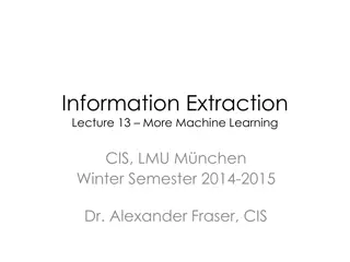 Machine Learning for Information Extraction in CIS, LMU - Winter Semester 2014-2015