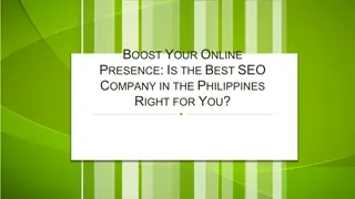 Boost Your Online Presence Is the Best SEO Company in the Philippines Right for You