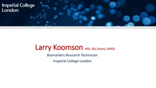Larry Koomson - Biomarkers Research Technician at Imperial College London