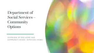 Home and Community Based Services (HCBS) for Long-Term Care