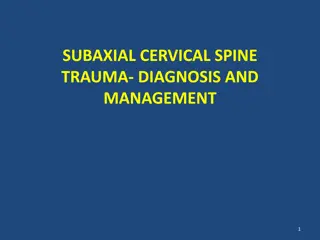Subaxial Cervical Spine Trauma - Diagnosis and Management