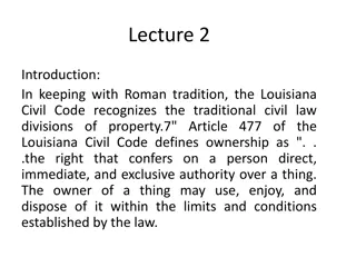 Louisiana Civil Code: Ownership, Usufruct, and Property Divisions