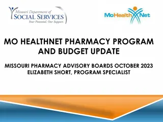 Overview of MO Healthnet Pharmacy Program and Budget Update