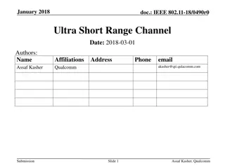 Ultra Short Range Channel Access in IEEE 802.11-18/0490r0 Document