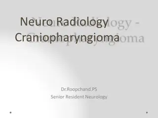 Craniopharyngioma: Types, Epidemiology, Clinical Features, and Radiographic Characteristics