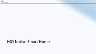 HIQ Native Smart Home Automation System Overview