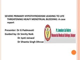 Severe Primary Hypothyroidism Leading to Life-Threatening Menstrual Bleeding Case Report