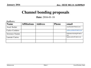 Channel Bonding Proposals for IEEE 802.11-16 Standard