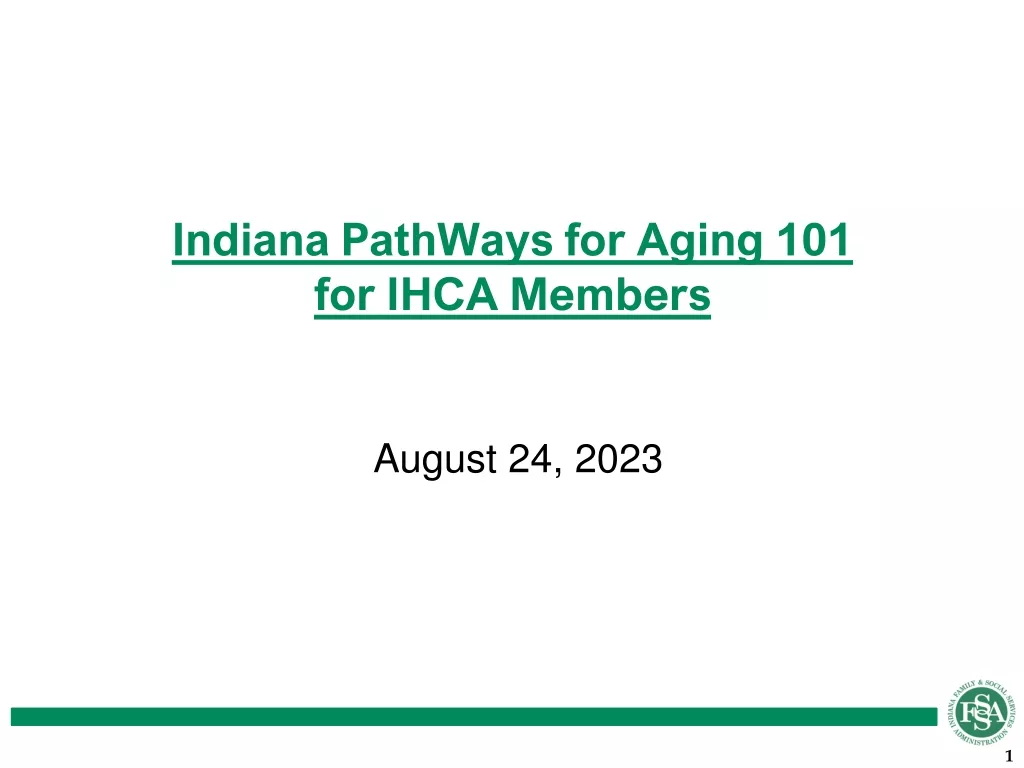 Indiana PathWays for Aging 101  for IHCA Members