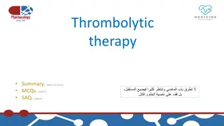 Thrombolytic Therapy: Mechanism, Agents, and Inhibitors