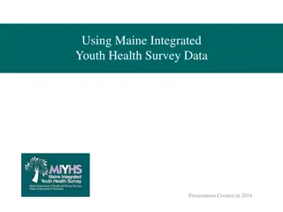 The Role of Maine Integrated Youth Health Survey Data in Public Health