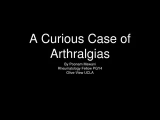 Case Study: A Curious Case of Arthralgias by Poonam Mawani