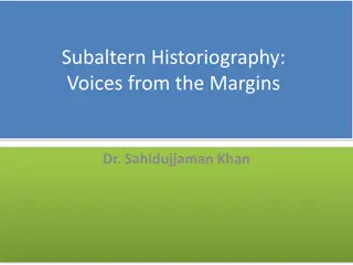Subaltern Historiography: Voices from the Margins