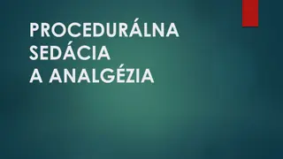 Procedural Sedation and Analgesia in Medical Care
