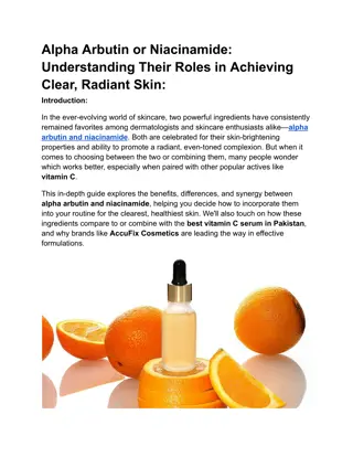 Alpha Arbutin or Niacinamide Understanding Their Roles in Achieving Clear, Radiant Skin