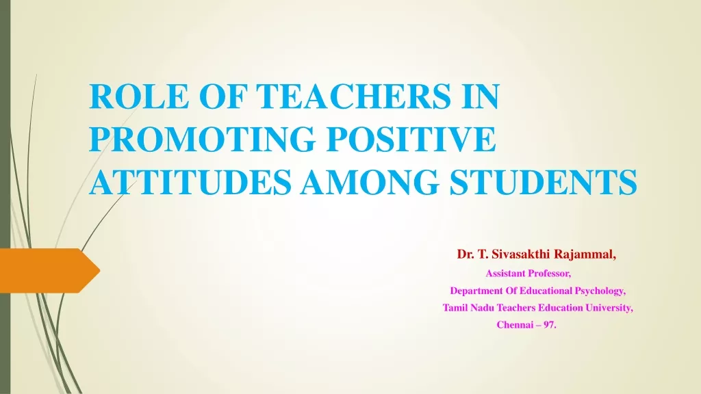 Promoting Positive Attitudes Among Students: Role of Teachers