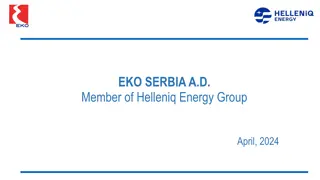EKO Serbia A.D. - Member of Helleniq Energy Group Overview