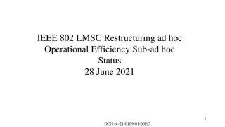 Efficiency Improvements in IEEE 802 LMSC Restructuring Operations