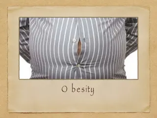 Obesity: Causes, Treatments, and Considerations