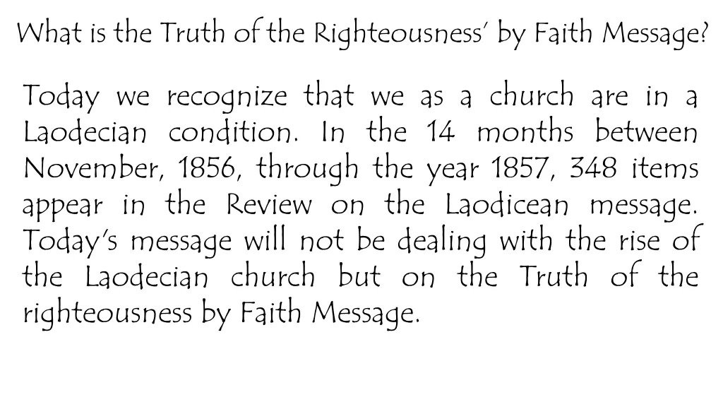 The Truth of Righteousness by Faith Message in Laodicean Context