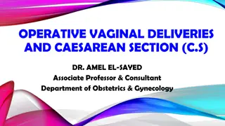 Operative Vaginal Deliveries and Caesarean Section - Procedures and Complications