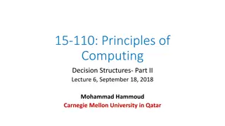 15-110: Principles of Computing - Decision Structures Part II Lecture 6, September 18, 2018