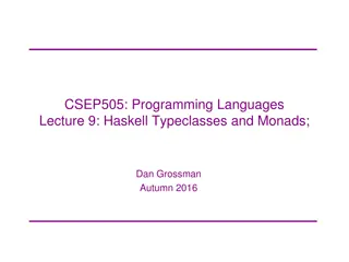 Exploring Haskell Typeclasses and Monads in Programming Languages Lecture 9
