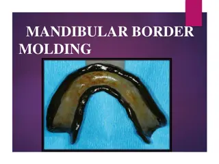 Mandibular Border Molding Techniques for Dental Impressions