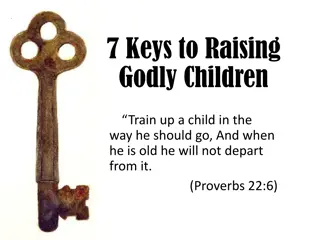 7 Keys to Raising Godly Children: Biblical Principles for Parenting Success