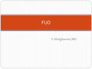 FUO: Classic Presentations and Etiologies