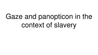 Gaze and Panopticon in the Context of Slavery