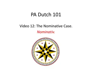 The Nominative Case in Pennsylvania Dutch