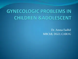 Gynecological Issues in Prepubertal Girls: Causes and Management