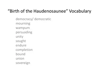 Birth of the Haudenosaunee Vocabulary: Unity, Democracy, Mourning, Wampum, Persuading