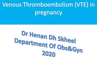 Venous Thromboembolism (VTE) in Pregnancy