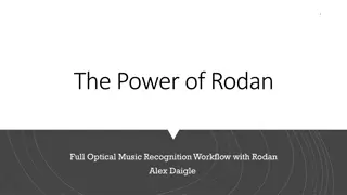 Unlocking the Potential of Rodan for Optical Music Recognition Workflow